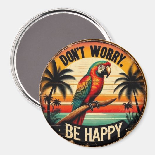 Don't Worry, Be Happy Round Tropical Parrot Art Magnet (Vorderseite/Rückseite)