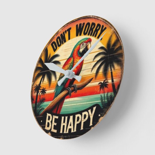 Don't Worry, Be Happy Round Tropical Parrot Art Runde Wanduhr (Winkel)