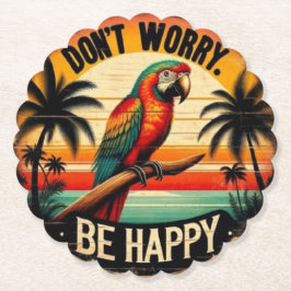 Don't Worry, Be Happy Round Tropical Parrot Art Untersetzer