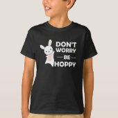 Dont Worry Be Hoppy - Funny Rabbit Bunny T-Shirt (Vorderseite)