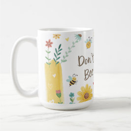 Don't Worry Bee Happy Cute Bee Kaffeetasse