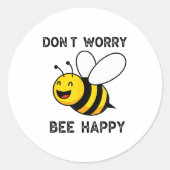 Don't Worry Bee Happy Cute Funny Sitive Quote Runder Aufkleber (Vorderseite)