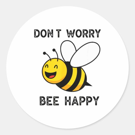 Don't Worry Bee Happy Cute Funny Sitive Quote Runder Aufkleber (Vorderseite)