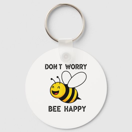Don't Worry Bee Happy Cute Funny Sitive Quote Schlüsselanhänger (Vorderseite)