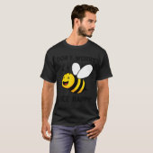Don't Worry Bee Happy Cute Funny Sitive Quote T-Shirt (Vorne ganz)
