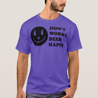 Dont Worry Beer Happy T-Shirt