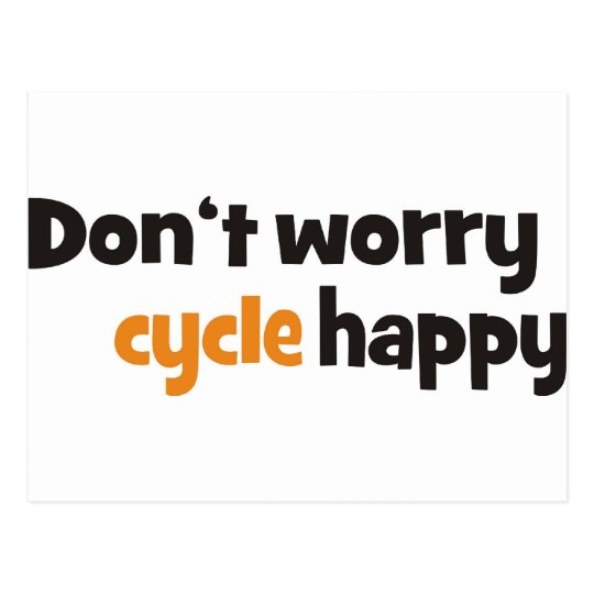 Don't worry cycle happy postkarte