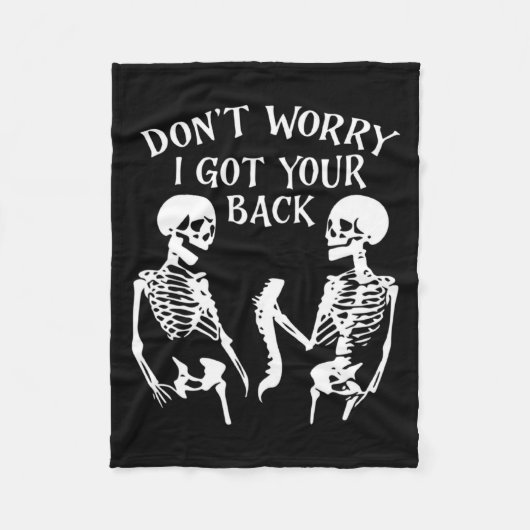 Dont Worry I Got Your Back Skull Skeleton Hallowe Fleecedecke (Vorderseite)