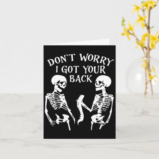Dont Worry I Got Your Back Skull Skeleton Hallowe Karte (Gelbe Blume)