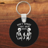 Dont Worry I Got Your Back Skull Skeleton Hallowe  Schlüsselanhänger (Vorderseite)