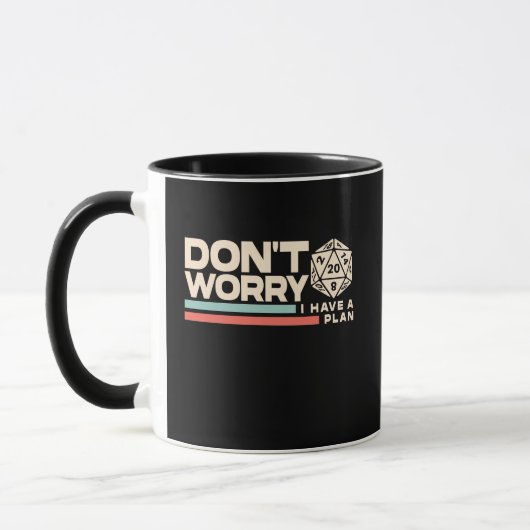 Don't Worry I Have A Plan D20 Retro Gamer Mug Tasse (Links)