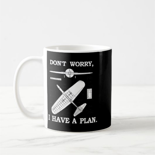 Don't Worry, I Have A Plan. Funny Airplane Model P Kaffeetasse (Links)