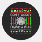 Don't Worry I Have Plan Christmas D20 Ugly Tableto Runder Aufkleber (Vorderseite)