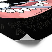 Don't Worry I Practiced This On A Tydont Once Dent Poster (Ecke)