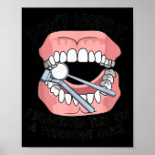Don't Worry I Practiced This On A Tydont Once Dent Poster (Vorne)