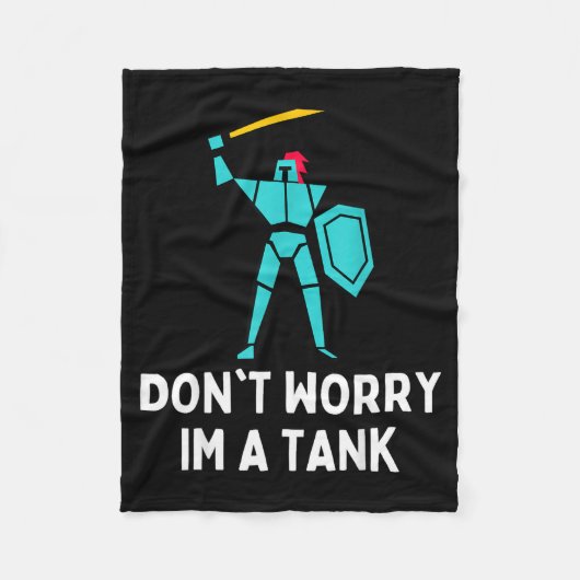 Don't Worry Im A Tank Gaming Mmo Rpg Funny Fleecedecke (Vorderseite)