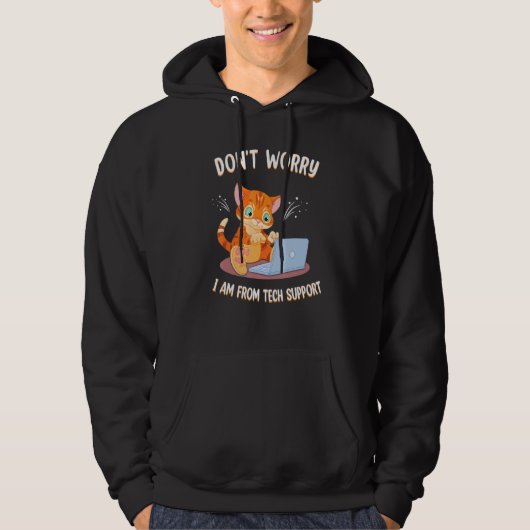 Don't Worry I'm From Tech Support Funny Cat PC Com Hoodie (Vorderseite)