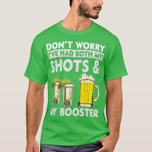 Don't Worry I've had both my Shots and Booster Dri T-Shirt (Vorderseite)