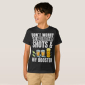 Don't Worry I've Had Both My Shots And Booster Pri T-Shirt (Vorne ganz)