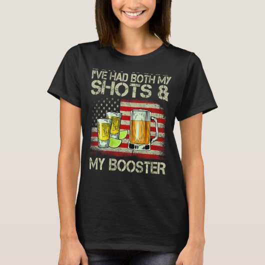 Don't Worry I've Had Both My Shots And My Booster T-Shirt (Vorderseite)