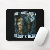 Don't Worry Kitten Daddy's Here Funny Alpha Wolves Mousepad (Mit Mouse)