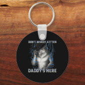 Dont Worry Kitten Daddys Hier Wolf Meme Schlüsselanhänger (Vorderseite)