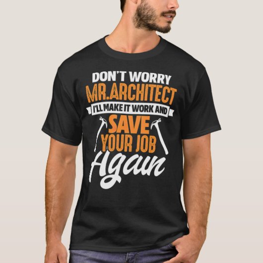 Dont Worry Mr. T-Shirt (Vorderseite)