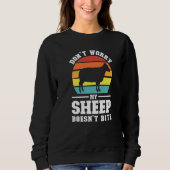 Don't Worry My Sheep Doesn't Bite Farming Animal   Sweatshirt (Vorderseite)