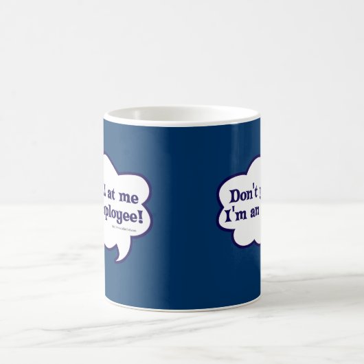 Dont yell Im Mitarbeiter Kaffeetasse (Mittel)