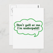 Dont Yell Im Underpaid Postkarte (Vorne/Hinten)