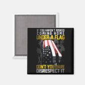 Don't You Dare Disrespect Our Flag Magnet (Vorderseite/Rückseite)