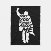 Don't You Forget About Me Long Sleeve  Fleecedecke (Vorderseite)