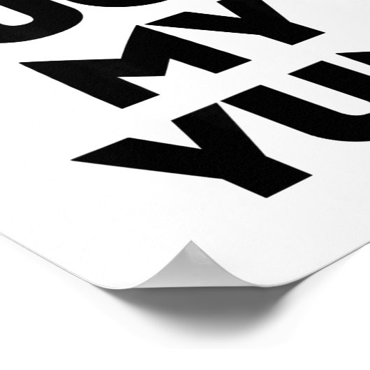 Don't Yuck My Yum  Poster (Ecke)