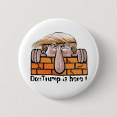 DonTrump ist hier! Button (Vorderseite)