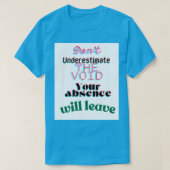 dontunderestimatethevoid_teal T-Shirt (Design vorne)