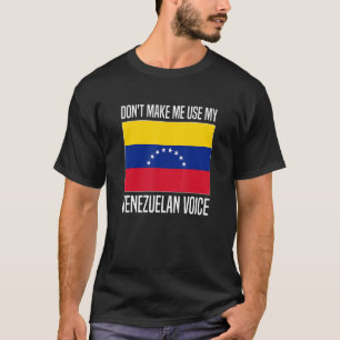 Donu2019t lassen Sie mich meine venezolanische Sti T-Shirt