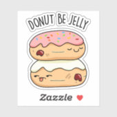 Donut Be Jelly Funny Donut Pun Aufkleber (Blatt)