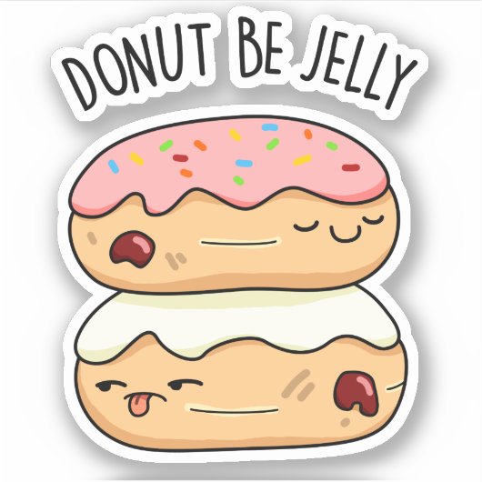 Donut Be Jelly Funny Donut Pun Aufkleber (Vorderseite)