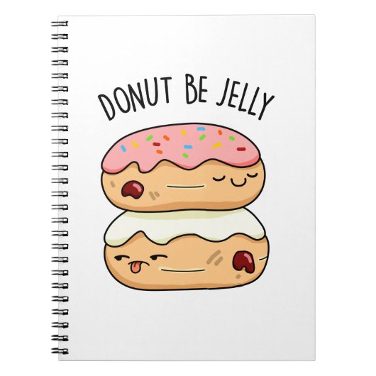 Donut Be Jelly Funny Donut Pun Notizblock (Vorderseite)
