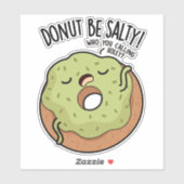Donut Be salty Funny Donut Pub Aufkleber (Blatt)