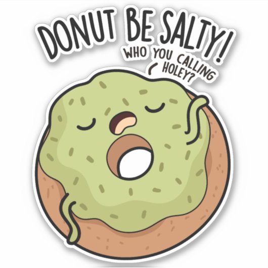 Donut Be salty Funny Donut Pub Aufkleber (Vorderseite)