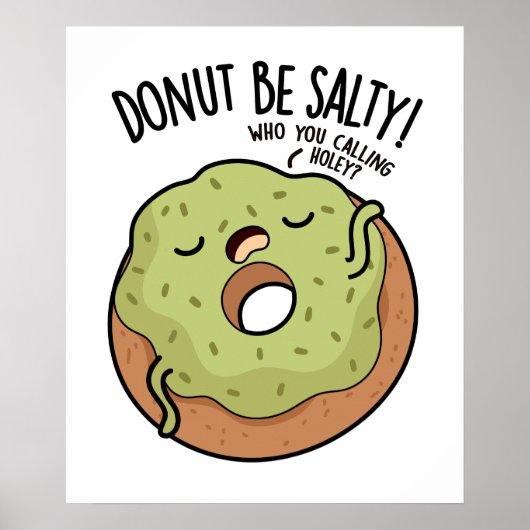 Donut Be salty Funny Donut Pub Poster (Vorne)