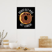 Donut bekommen Mad Leaven Funny Donut Pun Dark BG Poster (Küche)