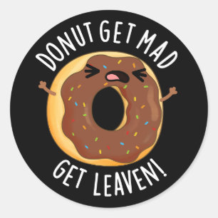 Donut bekommen Mad Leaven Funny Donut Pun Dark BG Runder Aufkleber