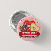 Donut Bite My Valentine Day Pin Button —Cute Patch (Vorne & Hinten)