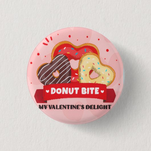 Donut Bite My Valentine Day Pin Button —Cute Patch (Vorderseite)