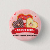 Donut Bite My Valentine Day Pin Button —Süßer Patc (Vorderseite)
