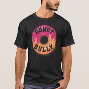 Donut Bully, Unity Day Anti Bullying mit Funny ode T-Shirt