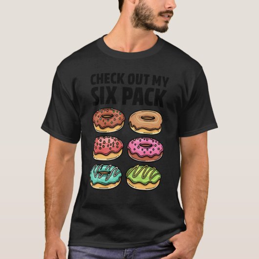 Donut Check Out My Six Pack Doughnut Gym Workout T-Shirt (Vorderseite)