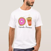 Donut Coffee Friends Forever T - Shirt (Vorderseite)